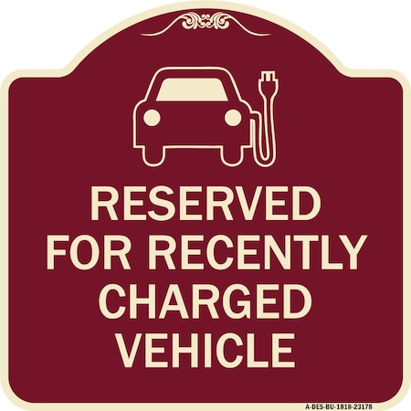 Signmission Reserved for Recently Charged Vehicle W/ Graphic Heavy-Gauge Aluminum Sign, 18" x 18", BU-1818-23178 A-DES-BU-1818-23178